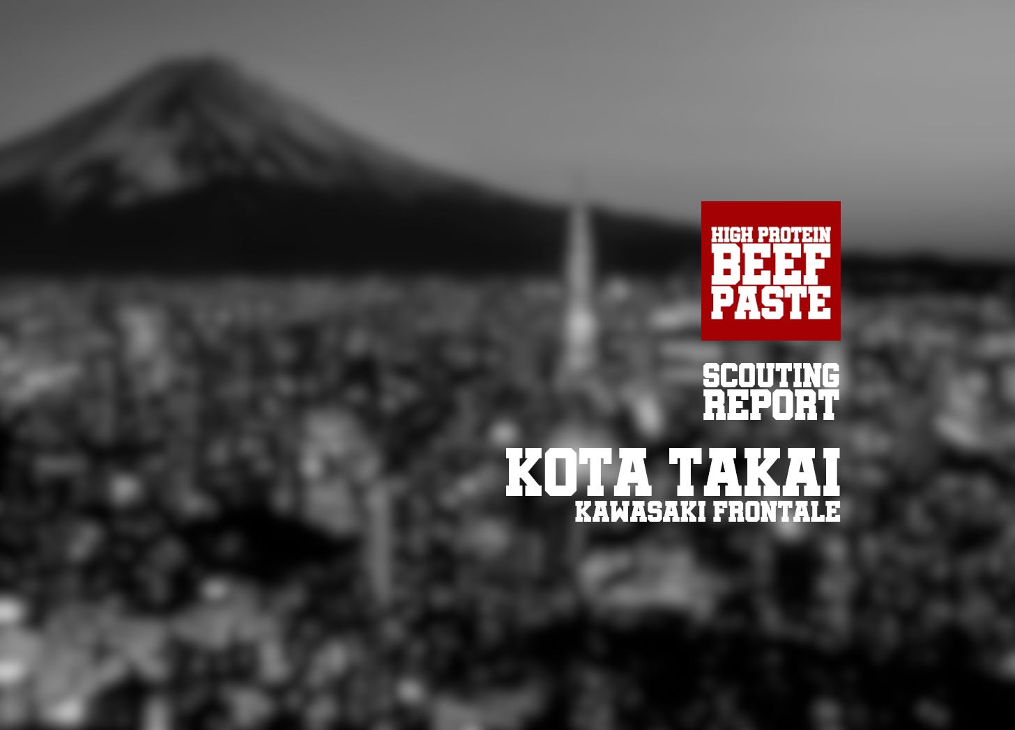 High Protein Beef Paste scouting report for Kota Takai, Kawasaki Frontale