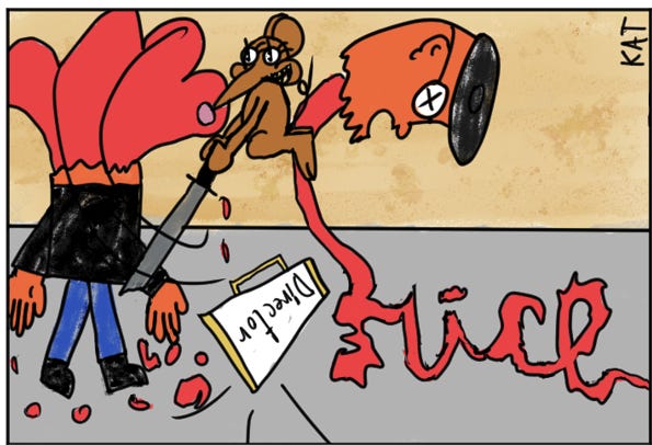 Mouse decapitates director and blood spills out of his body and head. The spilling blood out of the latter spells "slice."