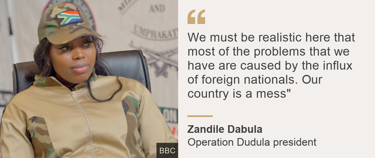 "We must be realistic here that most of the problems that we have are caused by the influx of foreign nationals. Our country is a mess"", Source: Zandile Dabula, Source description: Operation Dudula president, Image: Zandile Dabula