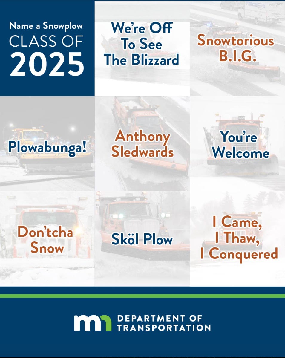 A MNDOT meme showing the Class of 2025 Name A Snowplow winners: We're Off to See The Blizzard, Snowtorious B.I.G., Plowabunga!, Anthony Sledwards, You're Welcome, Don'tcha Snow, Sköl Plow, and I Came, I Thaw, I Conquered