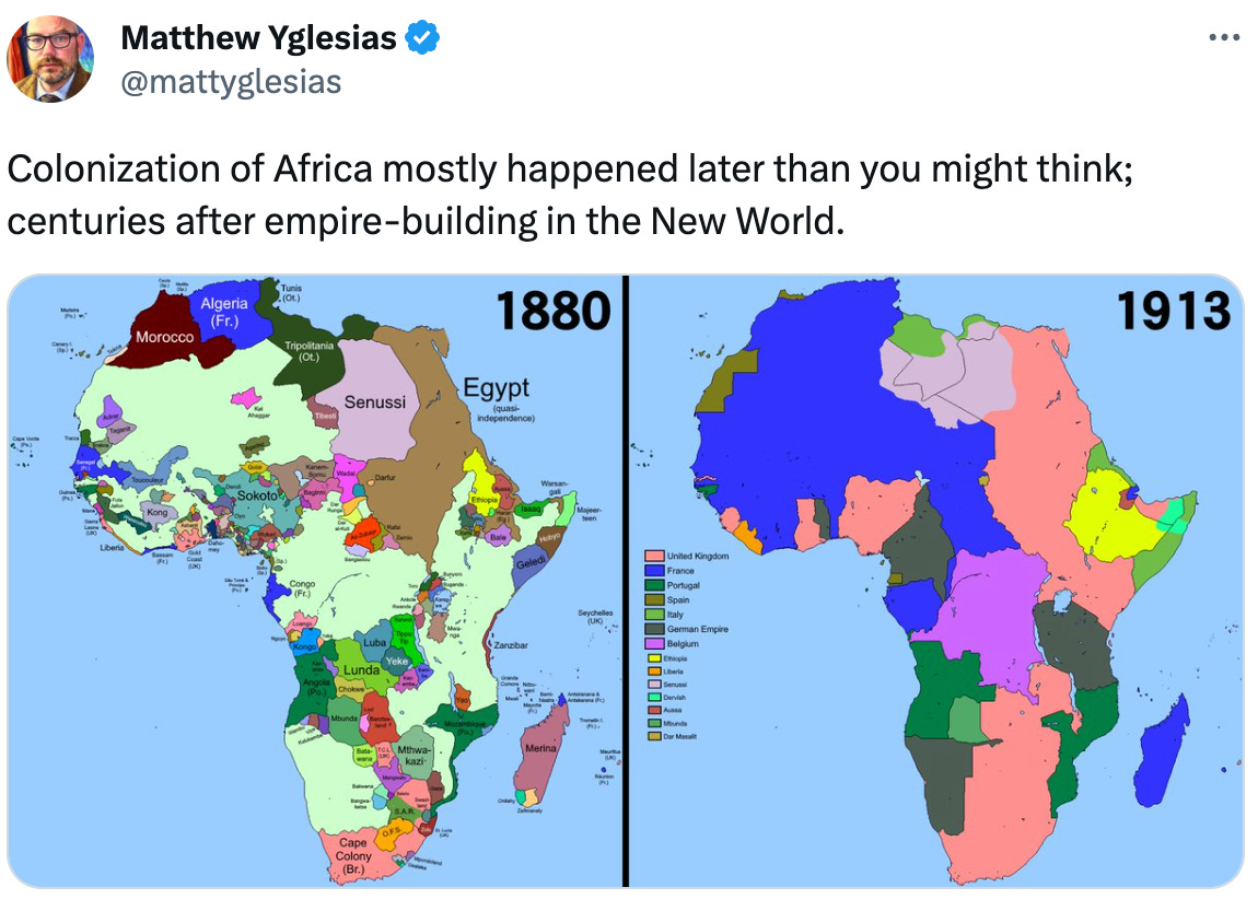  Matthew Yglesias @mattyglesias Colonization of Africa mostly happened later than you might think; centuries after empire-building in the New World.