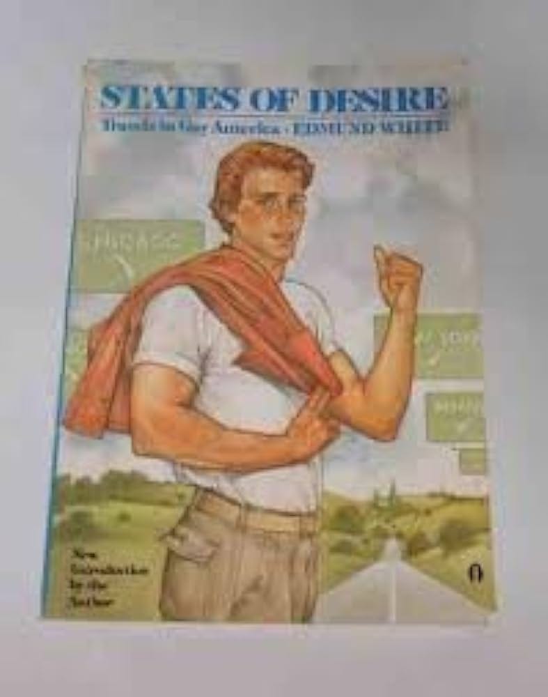 States of Desire: White, Edmund: 9780525480686: Amazon.com: Books