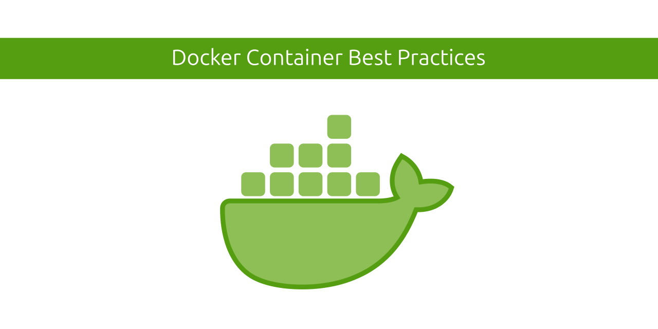 Apply Docker Container Best Practices