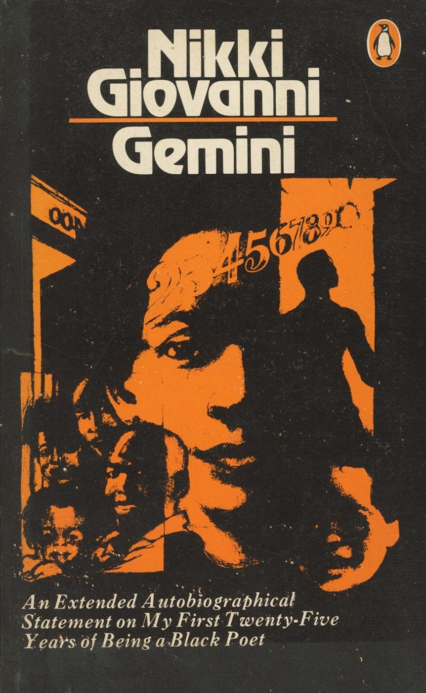 Nikki Giovanni, (1971), Gemini. An Extended Autobiographical Statement on My First Twenty-Five Years of Being a Black Poet, Penguin Books, New York, NY, 1977 Nikki Giovanni, (1971), Gemini. An Extended Autobiographical Statement on My First Twenty-Five Years of Being a Black Poet, Penguin Books, New York, NY, 1977