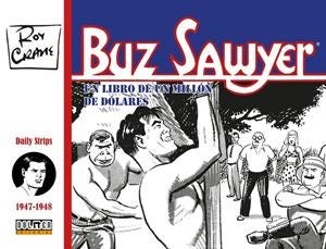 BUZZ SAWYER # 03  DE 1947 A 1948 | 9788410031265 | ROY CRANE | Universal Cómics