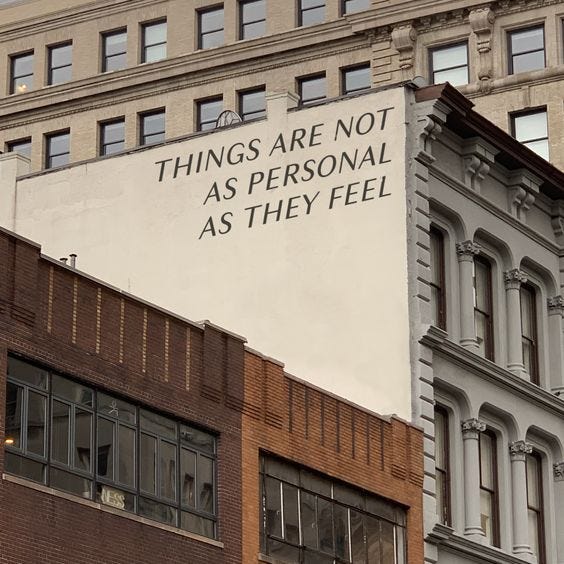 Things Are Not as Personal as They Feel
