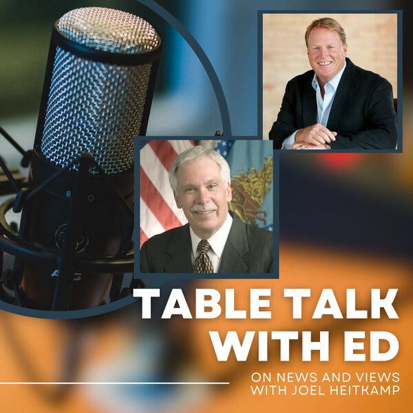 Table Talk with Ed Schafer - News & Views with Joel Heitkamp - Omny.fm