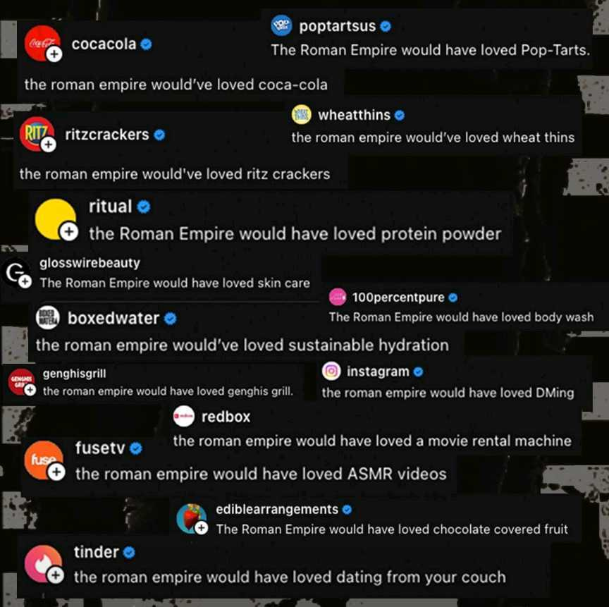 tweets from various verified brand accounts, each suggesting that "the Roman Empire would've loved" their respective products or services. Brands include Coca-Cola, Pop-Tarts, Ritz Crackers, Wheat Thins, Ritual (a protein powder company), Glosswire Beauty, Boxed Water, Genghis Grill, Instagram, Redbox, Fuse TV, Edible Arrangements, and Tinder.