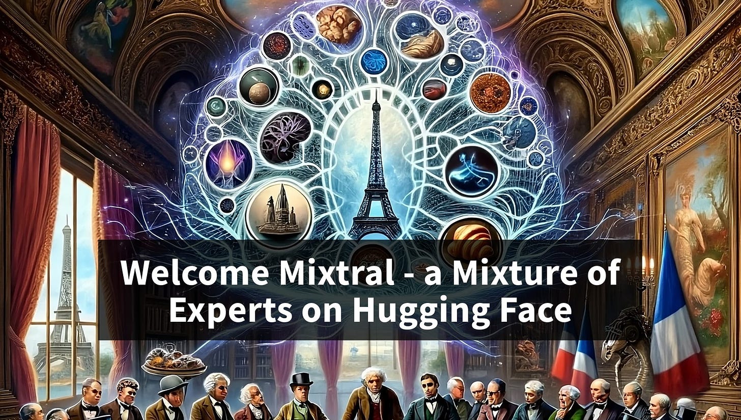 Welcome Mixtral - a SOTA Mixture of Experts on Hugging Face