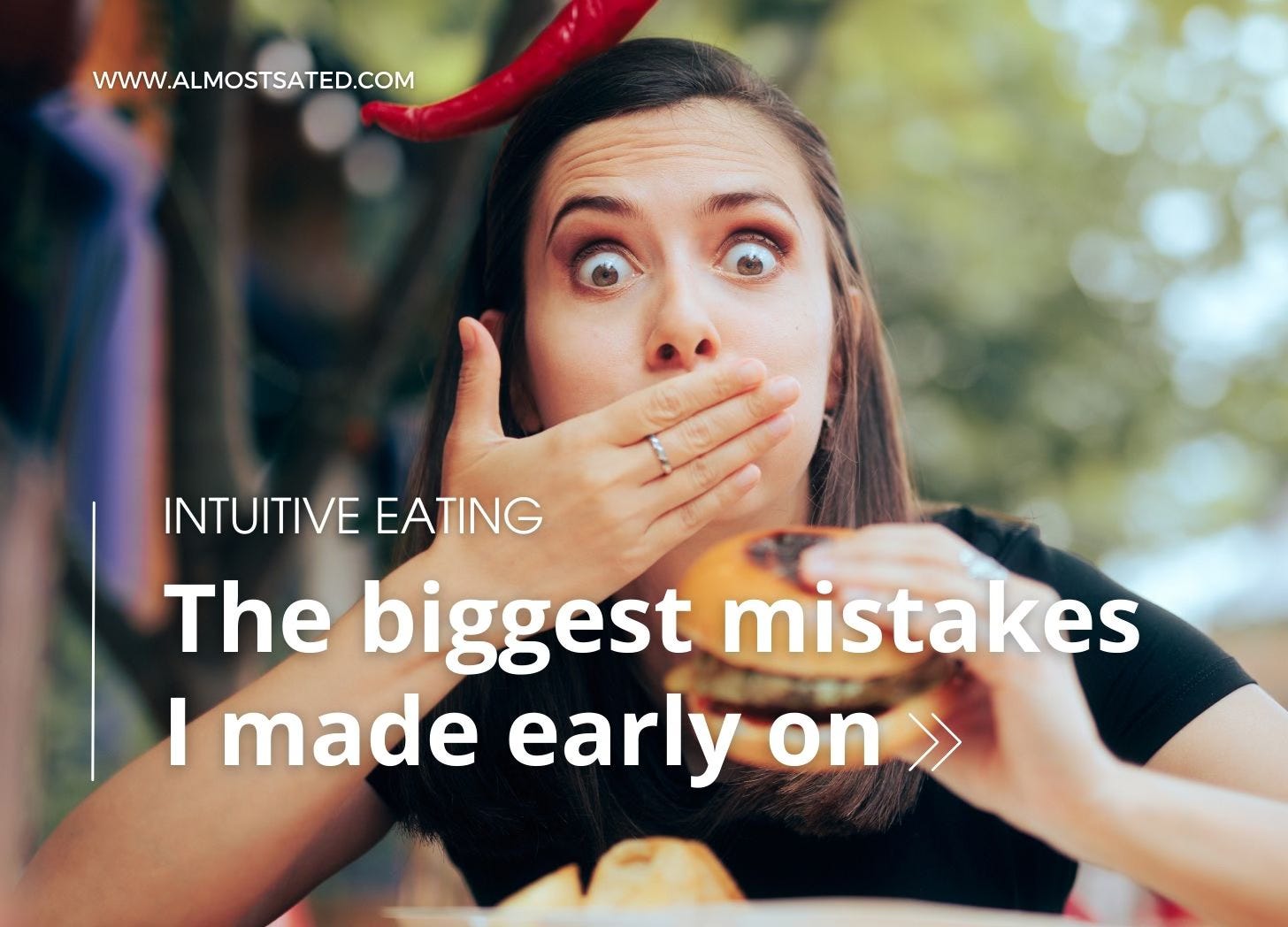 Biggest intuitive eating mistakes - Almost Sated