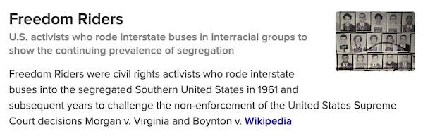 Freedom Riders U.S. activists who rode interstate buses in interracial groups to show the continuing prevalence of segregation Freedom Riders were civil rights activists who rode interstate buses into the segregated Southern United States in 1961 and subsequent years to challenge the non-enforcement of the United States Supreme Court decisions Morgan v. Virginia and Boynton v. Wikipedia. Includes a collage of mug shots of 15 freedom writers, who all appear to be in their early 20's. Five appear to be Black and ten appear to be white.