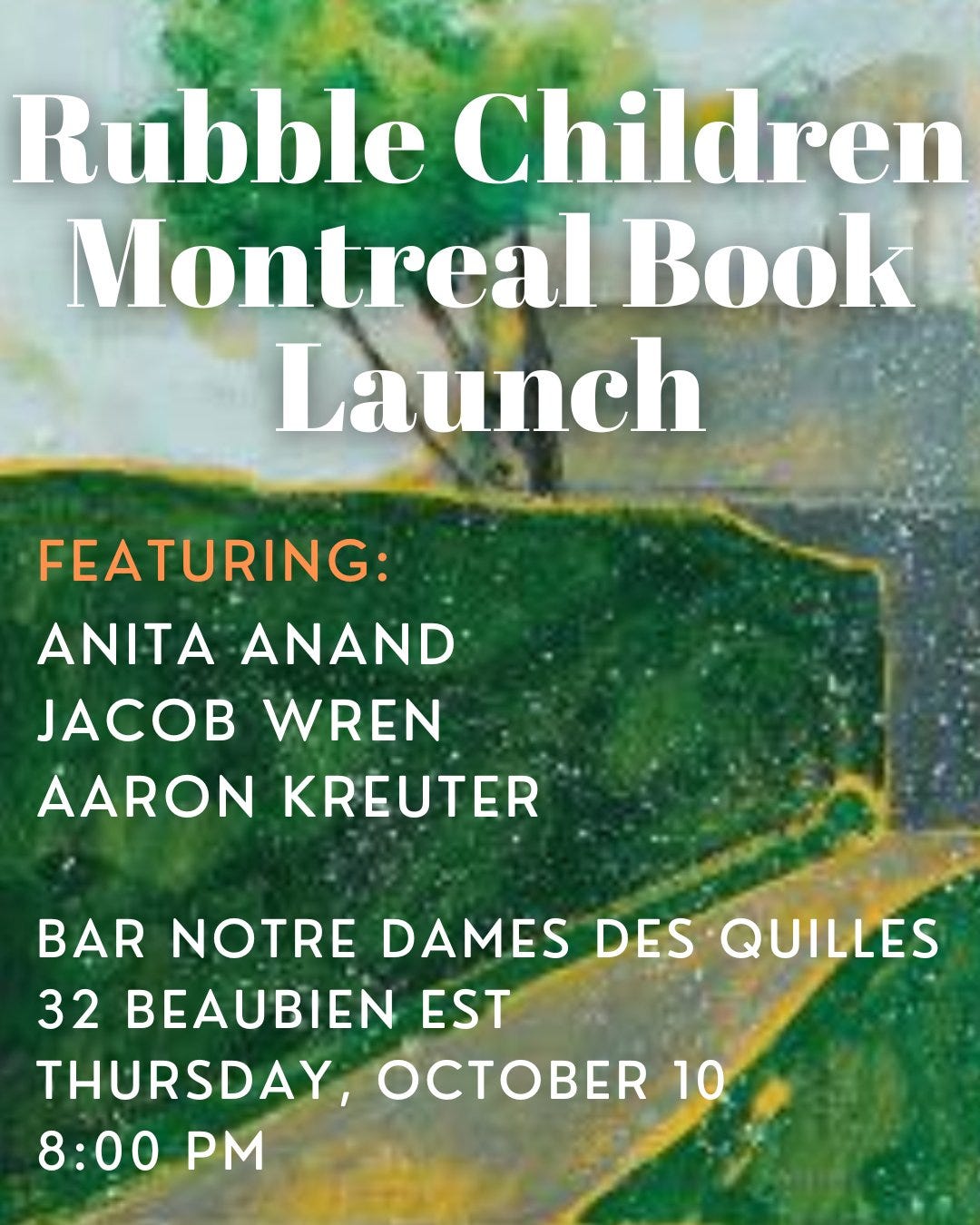 Thurs Oct 10 at 8pm: Aaron Kreuter's Montreal Launch for Rubble Children with Jacob Wren and Anita Anand at Bar NDQ