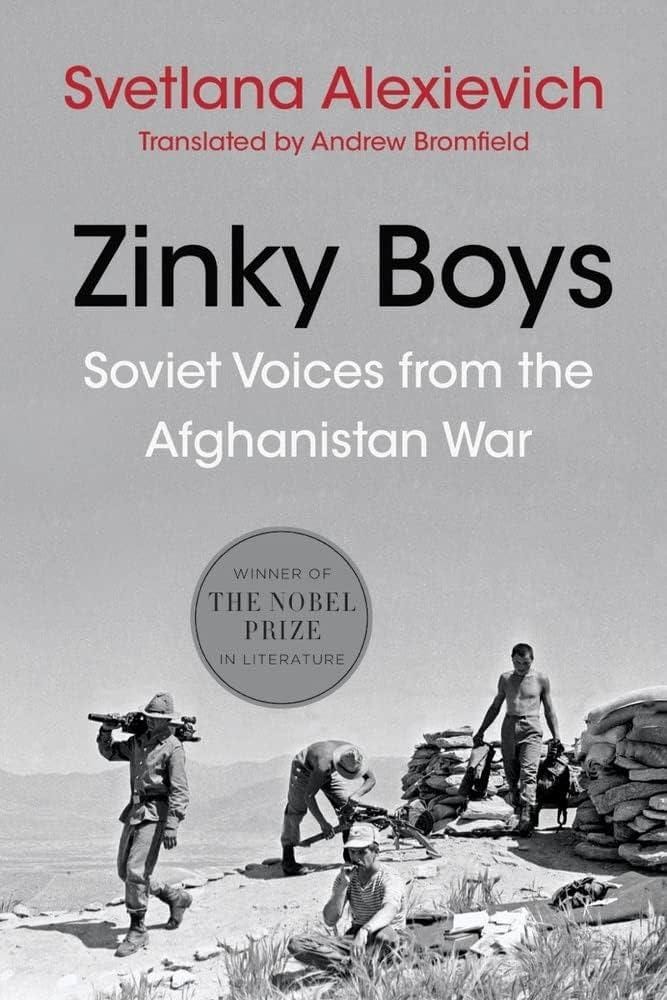 Zinky Boys: Soviet Voices from the Afghanistan War: 9781324051121:  Alexievich, Svetlana, Bromfield, Andrew: Books - Amazon.com