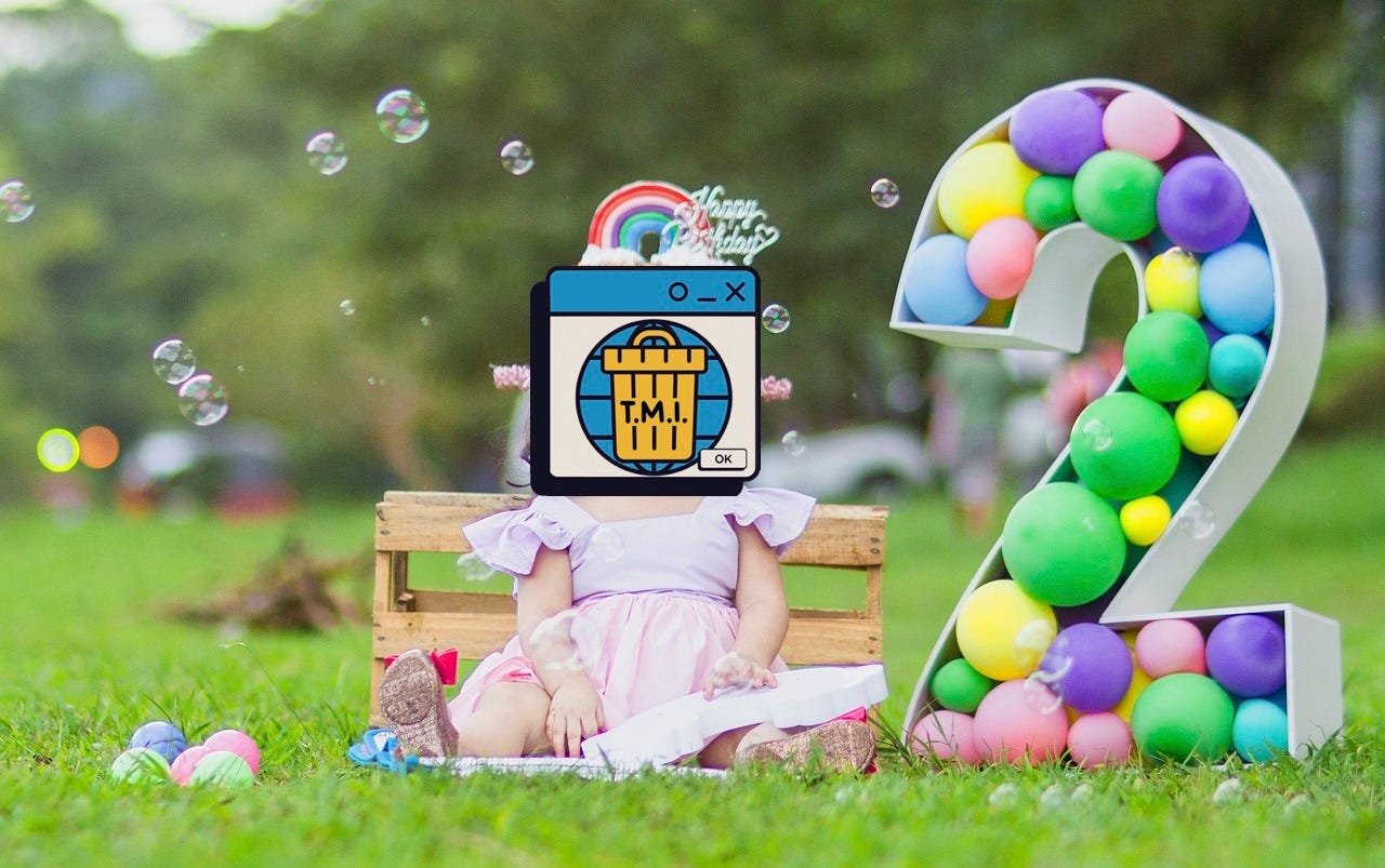 A little girl in a pink dress next to a big number 2 filled with pastel colored balloons. Her face is covered with the TMI logo, which is a popup window with a yellow trash can that says "T.M.I." inside a blue circle.