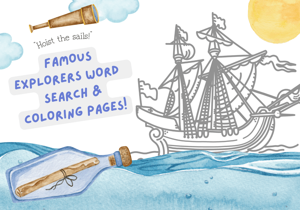 This featured image shows a picture of an explorer's ship in the ocean. The words "Hoist the Sails! Famous Explorers Word Search and Coloring Pages" are to the left of the ship.