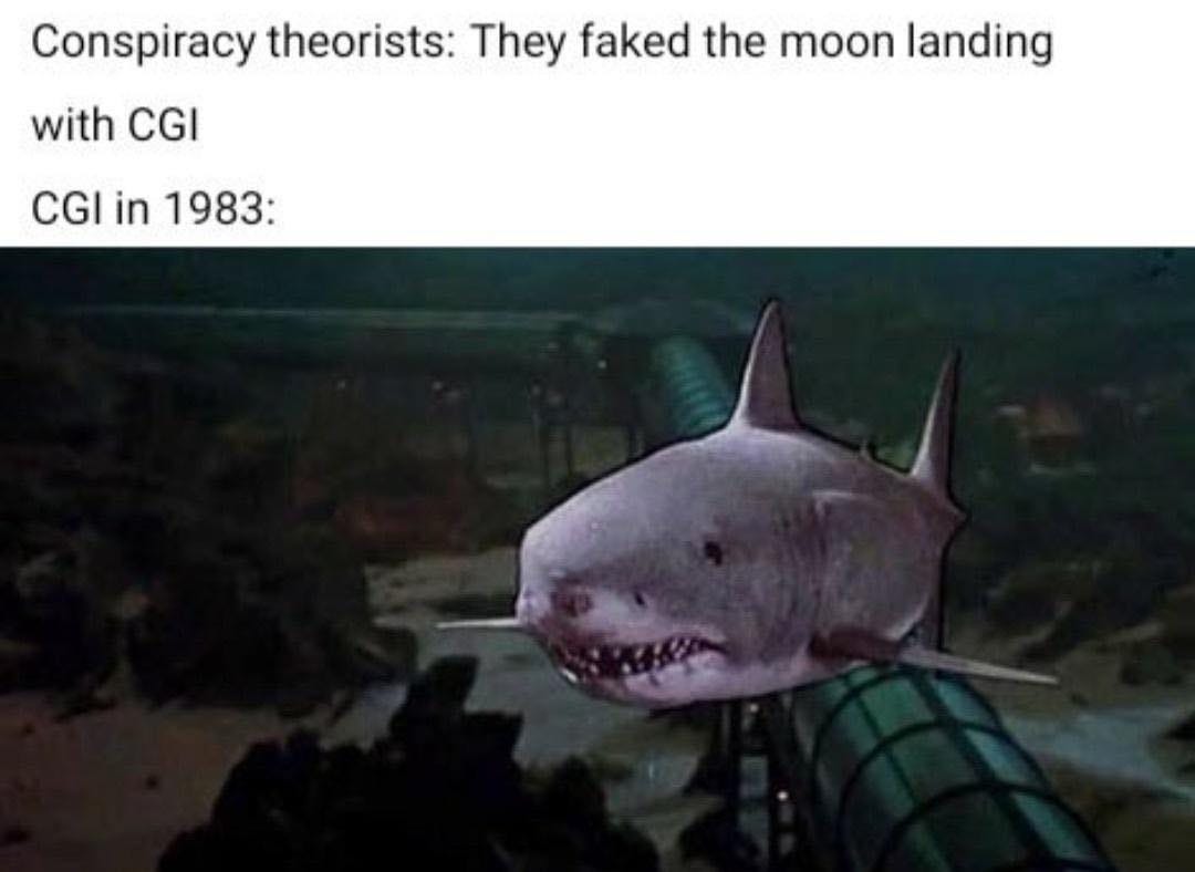 May be an image of text that says 'Conspiracy theorists: They faked the moon landing with CGI CGI in 1983:'