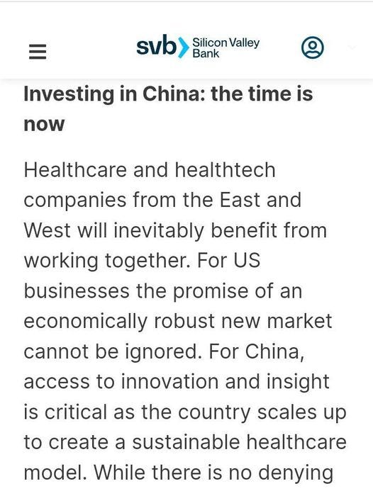 May be an image of text that says 'svb> Silicon Valley Bank Investing in China: the time is now Healthcare and healthtech companies from the East and West will inevitably benefit from working together For US businesses the promise of an economically robust new market cannot be ignored. For China, access to innovation and insight is critical as the country scales up to create a sustainable healthcare model. While there is no denying'