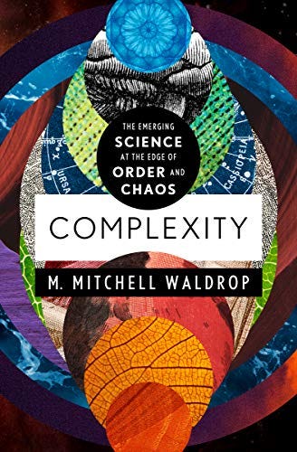Complexity: The Emerging Science at the Edge of Order and Chaos (English  Edition) - eBooks em Inglês na Amazon.com.br