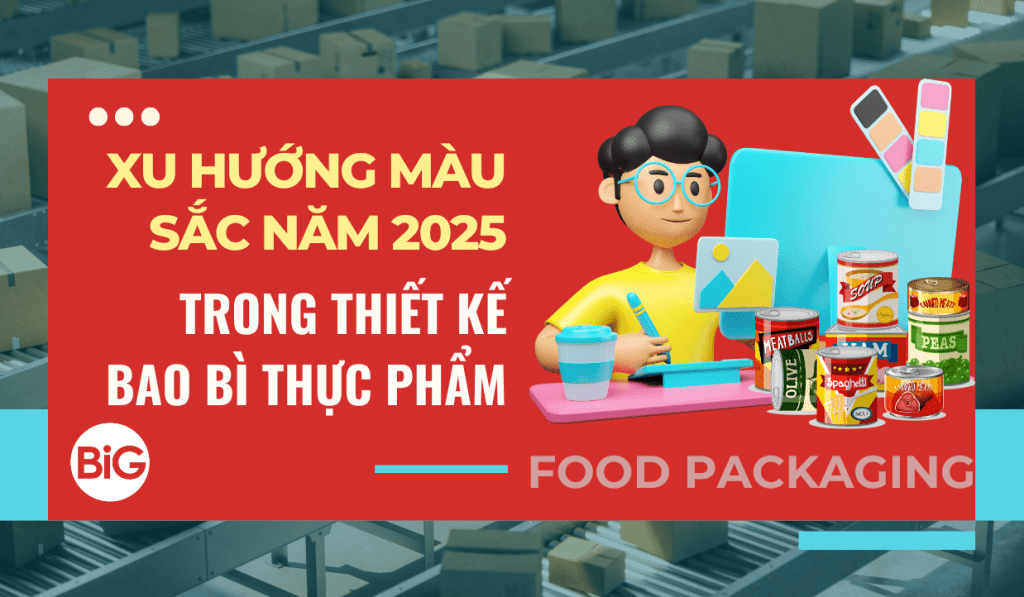 Xu hướng màu sắc năm 2025 trong thiết kế bao bì thực phẩm