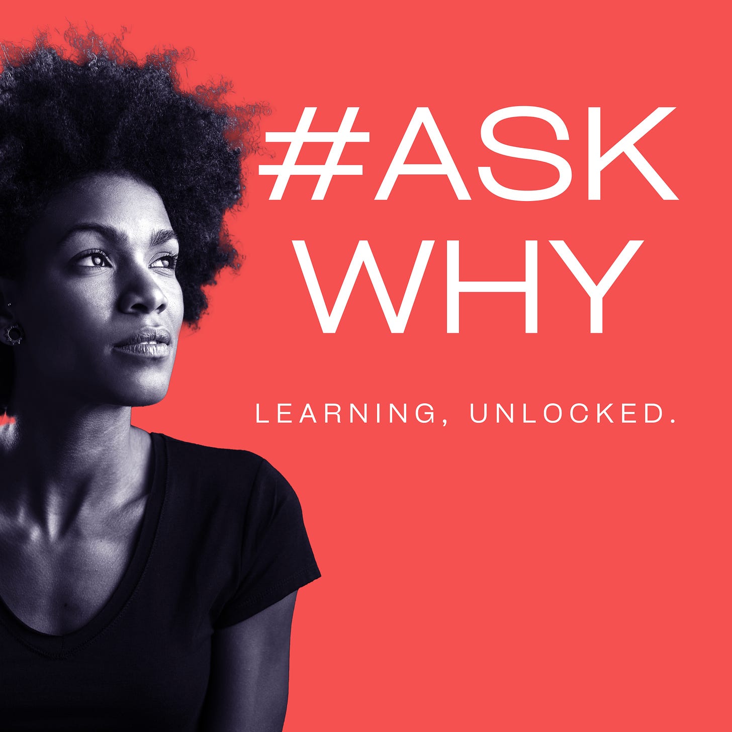 #AskWhy Podcast - Learning, unlocked.