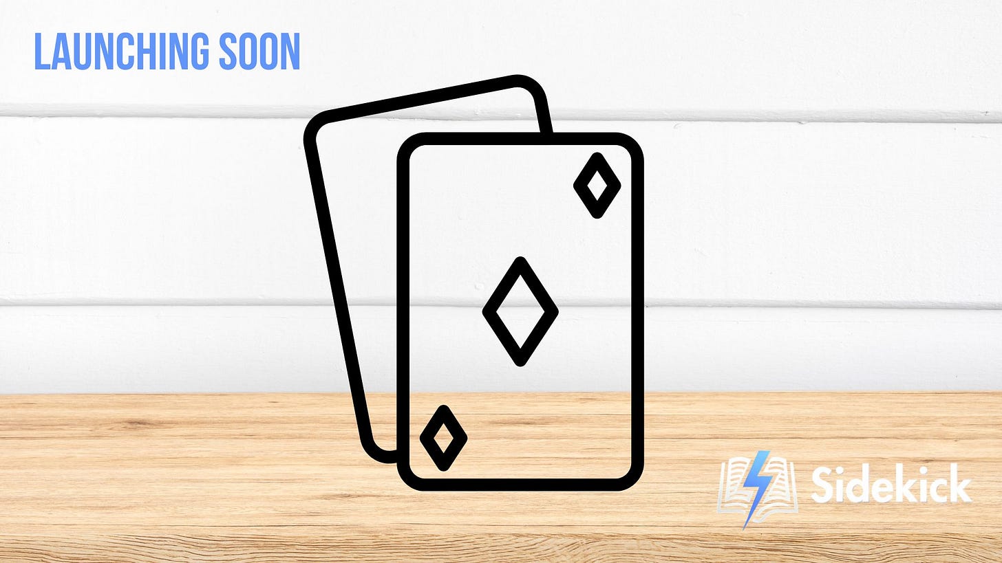 An illustration of two playing cards with diamond shapes, set against a wooden table and a white wall background. The words ‘Launching Soon’ appear in blue text at the top left. The Sidekick logo, featuring an open book and a lightning bolt, is positioned at the bottom right corner.