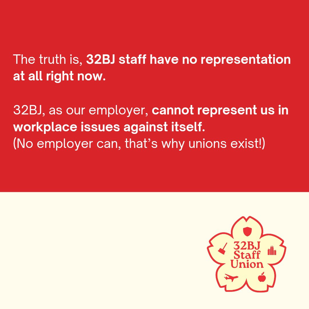 The truth is, 32BJ staff have no representation at all right now.

32BJ, as our employer, cannot represent us in workplace issues against itself. (No employer can, that's why unions exist!)

32BJ Staff Union logo