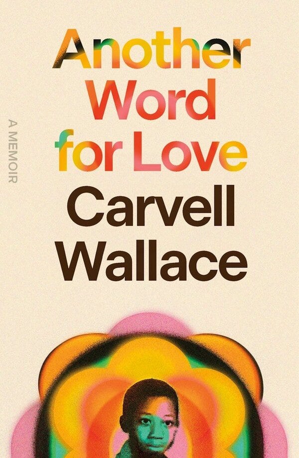 Another Word for Love, by Carvell Wallace