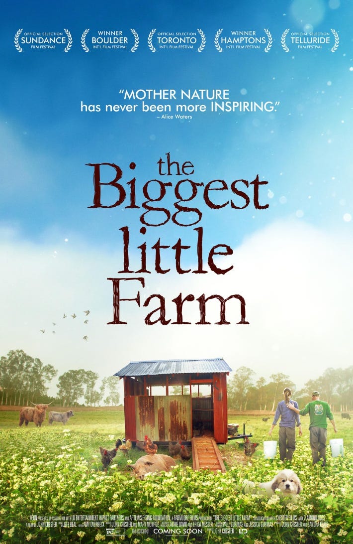 Go to website for The Biggest Little Farm.