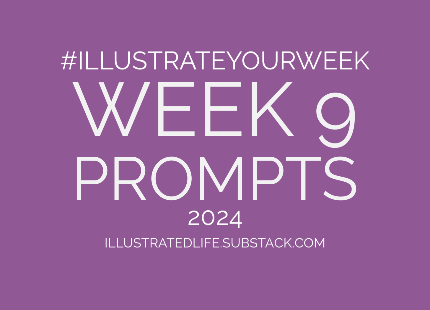 Week 9 Prompts for Illustrate Your Week 2024