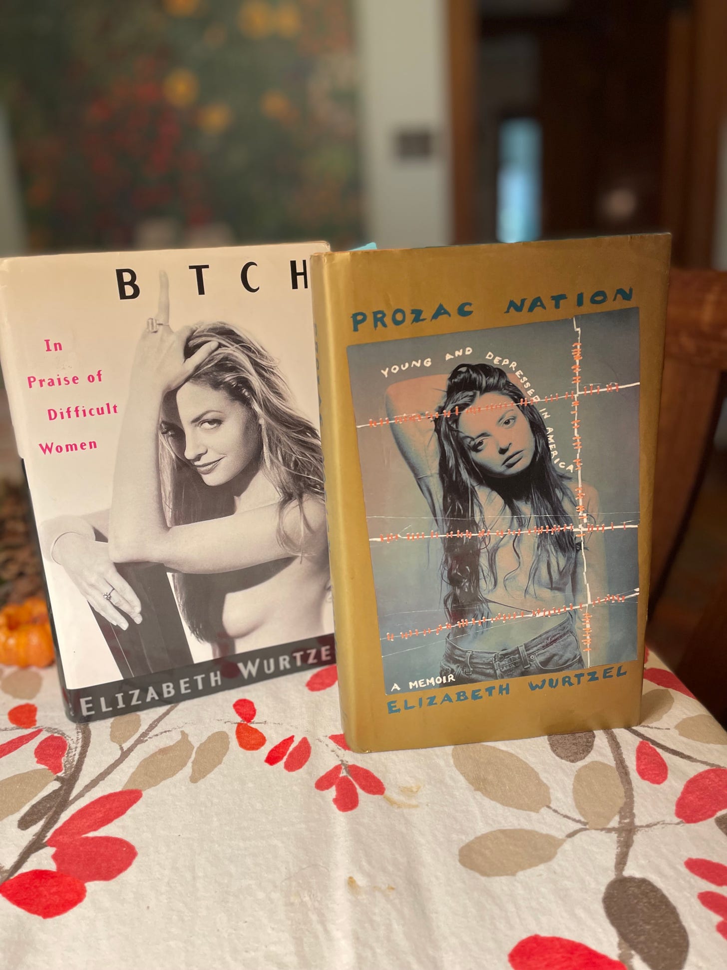 Authors copies of Bitch: In Praise of Difficult Women and "Prozac Nation" taken as a still life