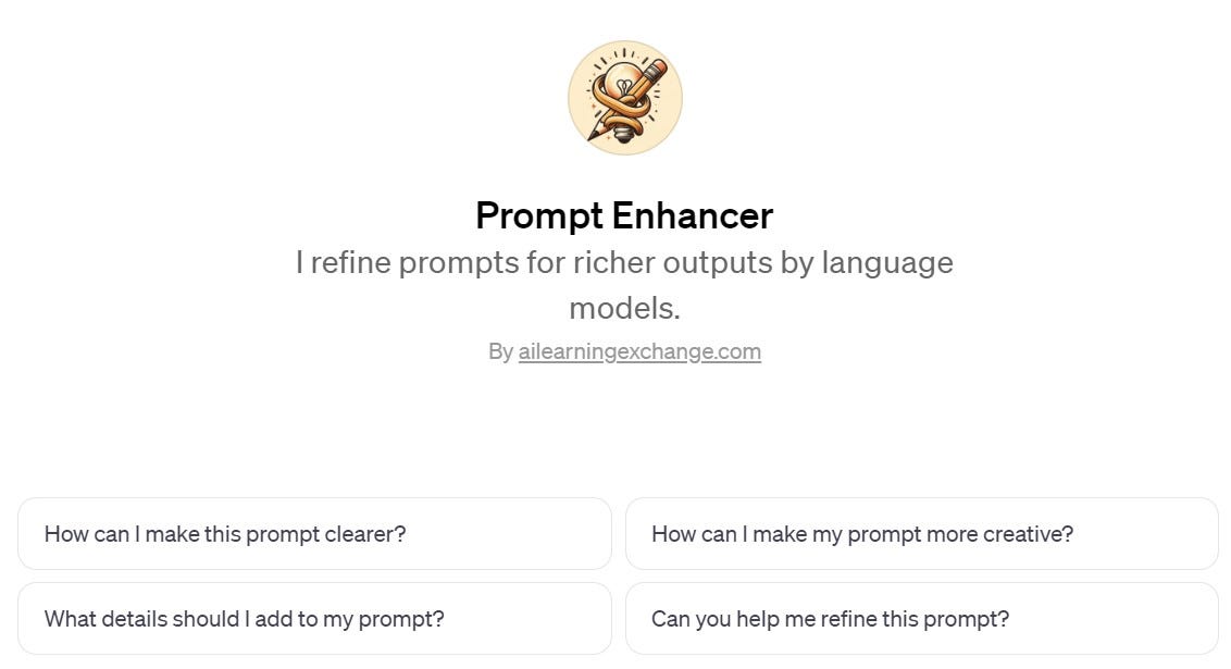 A screenshot of the GPT "Prompt Enhancer" which includes an icon with a lightbulb with a pencil wrapped around it and a text that reads "I refine prompts for richer outputs for large language models."