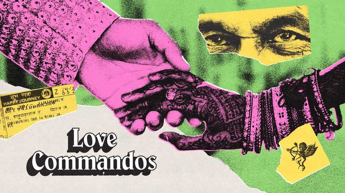 NPR's Rough Translation: Love Commandos follows group committed to love  marriage : NPR