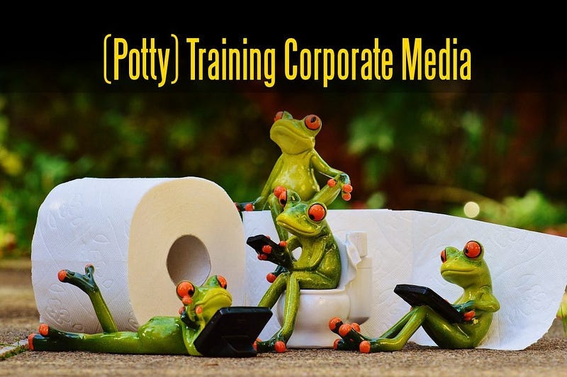 How to (Potty) Train Your "News" and Corporate Media