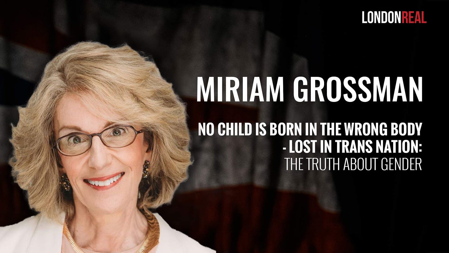 Dr Miriam Grossman - No Child is Born in the Wrong Body - Lost in Trans  Nation: The Truth About Gender - London Real