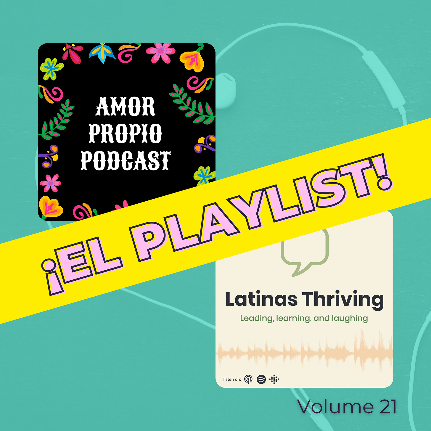 Background image of a pair of earbuds arranged as a heart with 2 podcast covers overlain and the text ¡El Playlist! in pink text over a yellow bar superimposed on top