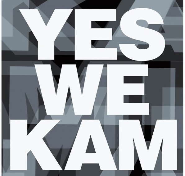 May be a graphic of text that says 'YES WE KAM'