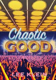 Chaotic Good by Lee Klein | Goodreads