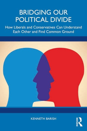 Bridging Our Political Divide: How Liberals and Conservatives Can Understand Each Other and Find Common Ground book cover