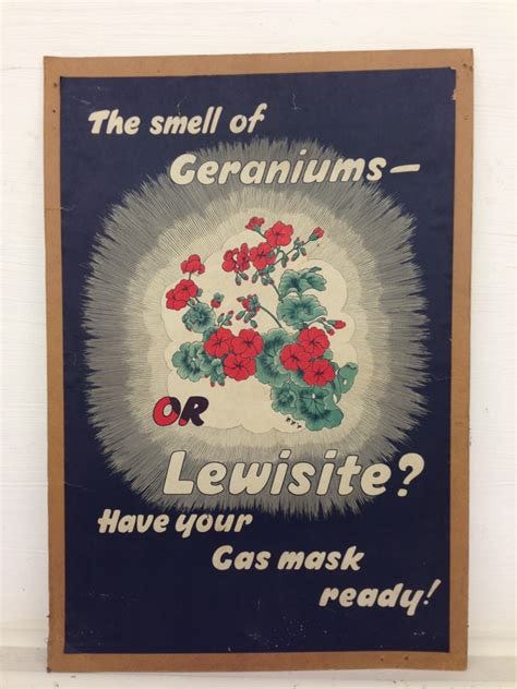 A WWII poster - `The smell of geraniums - or Lewisite? Have your gas ...