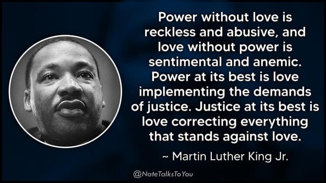 r/QuotesPorn - "Power without love is reckless and abusive, and love without power is sentimental and anemic." ~ Martin Luther King Jr. [1920x1080]