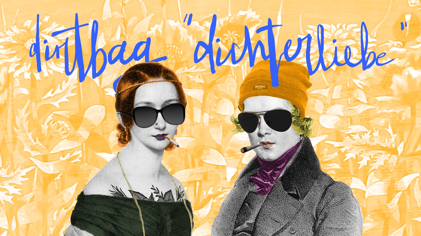 Dirtbag Dichterliebe with dirtbag Robert and Clara Schumann