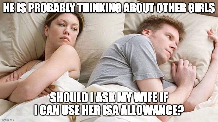 I Wonder What He's Thinking | HE IS PROBABLY THINKING ABOUT OTHER GIRLS; SHOULD I ASK MY WIFE IF I CAN USE HER ISA ALLOWANCE? | image tagged in i wonder what he's thinking | made w/ Imgflip meme maker