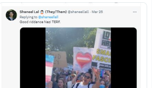 Screenshot of a Shaneel Lal twitter post saying Good riddance Nazi Terf with a screenshot ofthe Auckland demo