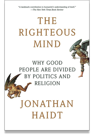 The Righteous Mind | Why Good People are Divided by Politics and Religion