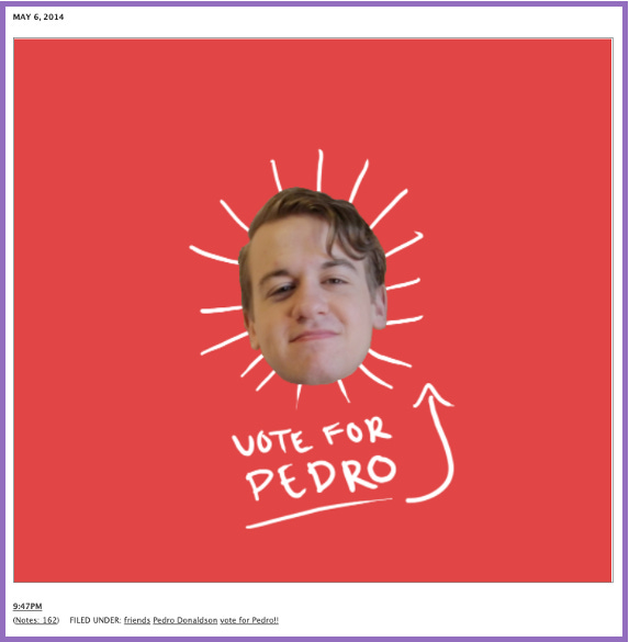 Ursula's Tumblr | A reblog of the Vote for Pedro red image | Tags read: #friends #Pedro Donaldson #vote for Pedro!!