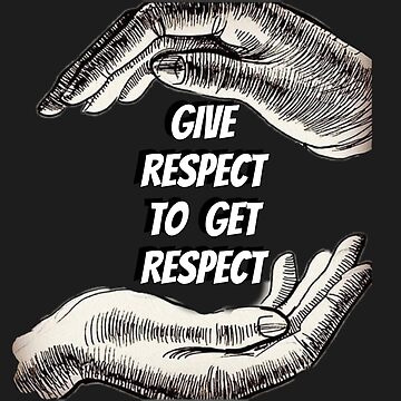 Give Respect to Get Repect - 4UR-Style" Poster for Sale by Teveree Johnson  | Redbubble