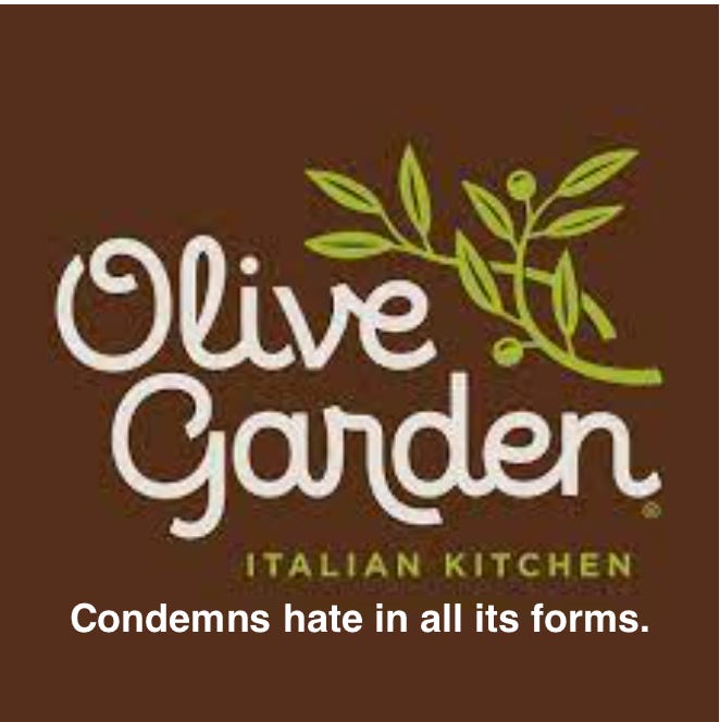 Graphic announcing that The Olive Garden condemns hate in all its forms.