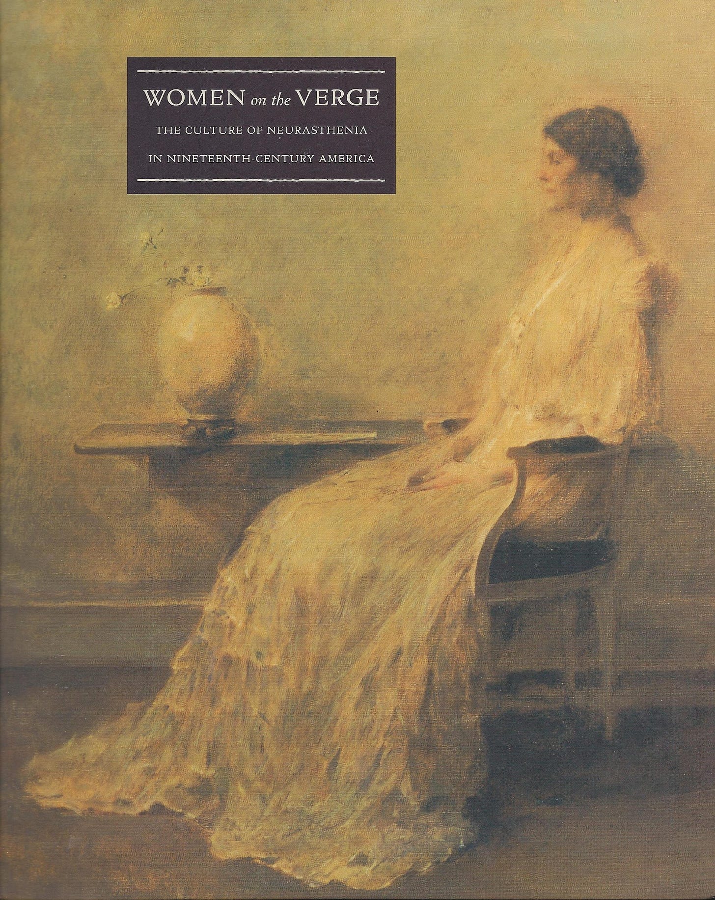 "Women on the Verge: The Culture of Neurasthenia in Nineteenth-Century American Art"