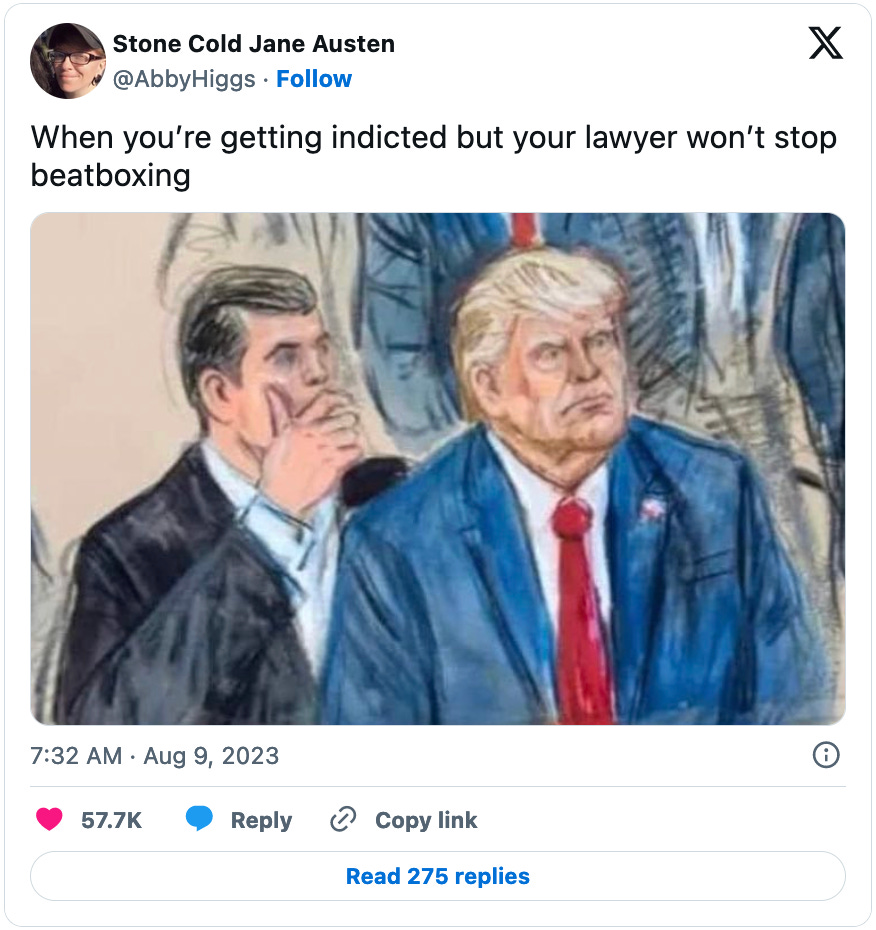 August 9, 2023 tweet from Abby Higgs of a courtroom drawing of Donald Trump's lawyer covering his mouth as he says something to Donald Trump captioned, "When you’re getting indicted but your lawyer won’t stop beatboxing."