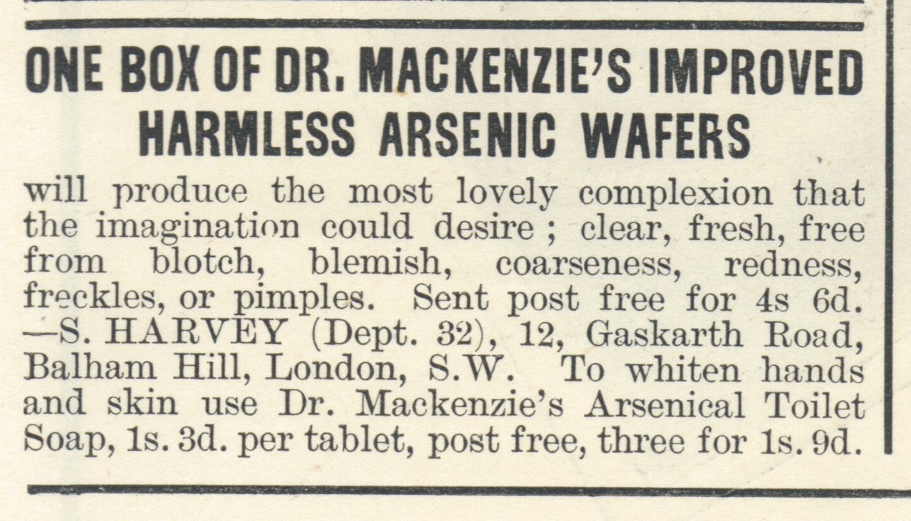 A printed newspaper advertisement headlined 'One box of Dr MacKenzie's Improved Harmless Arsenic Wafers will produce the most lovely complexion that the imagination could desire.'